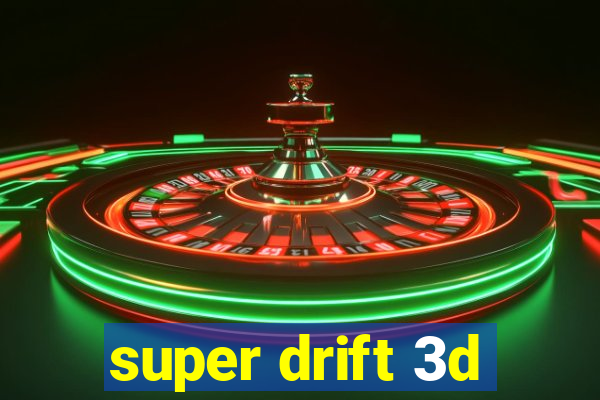 super drift 3d